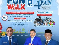 19 s/d 23 September 2022, DPD PAN Banda Aceh Buka Pendaftaran Peserta Fun Walk
