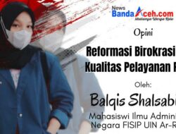 Reformasi Birokrasi Pada Kualitas Pelayanan Publik