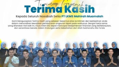 Mufied Alkamal: Terima Kasih Seluruh Nasabah Setia LKMS Mahirah Muamalah