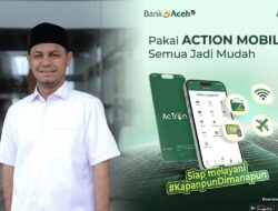 Bank Aceh Luncurkan Versi Terbaru Action Mobile dengan Fitur Deteksi Aplikasi Berbahaya