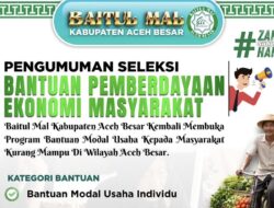 Baitul Mal Aceh Besar Buka Pendaftaran Bantuan Modal Usaha, Ini Syarat dan Link Daftarnya!